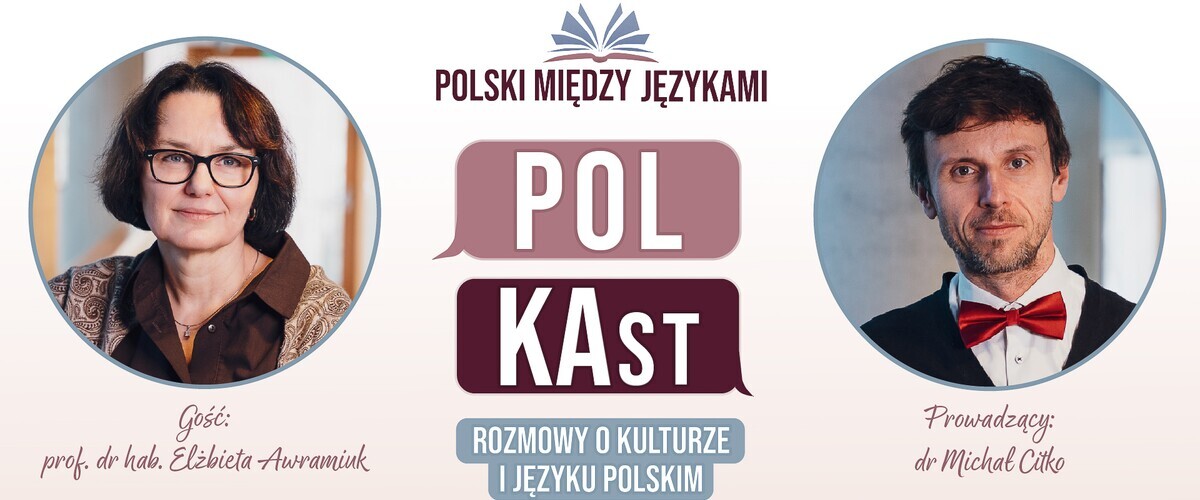 grafika przedstawia zdjęcia: prowadzącego dr.Michała citko oraz gościa rozmowy prof. dr hab. Elżbiety Awramiuk